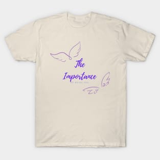 The Importance of Being You! T-Shirt